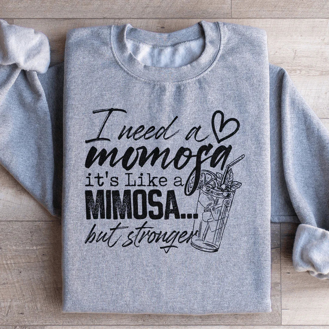 I Need A Momosa Sweatshirt Sport Grey / S Peachy Sunday T-Shirt