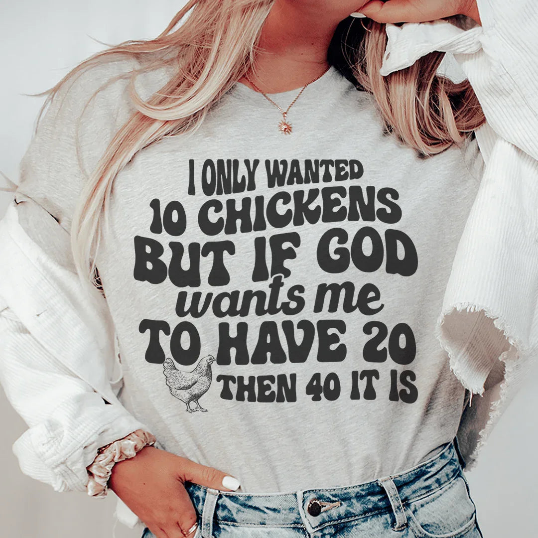 I Only Wanted 10 Chickens Tee Athletic Heather / S Peachy Sunday T-Shirt