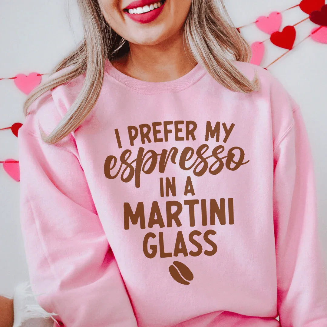 I Prefer My Espresso Sweatshirt Peachy Sunday T-Shirt