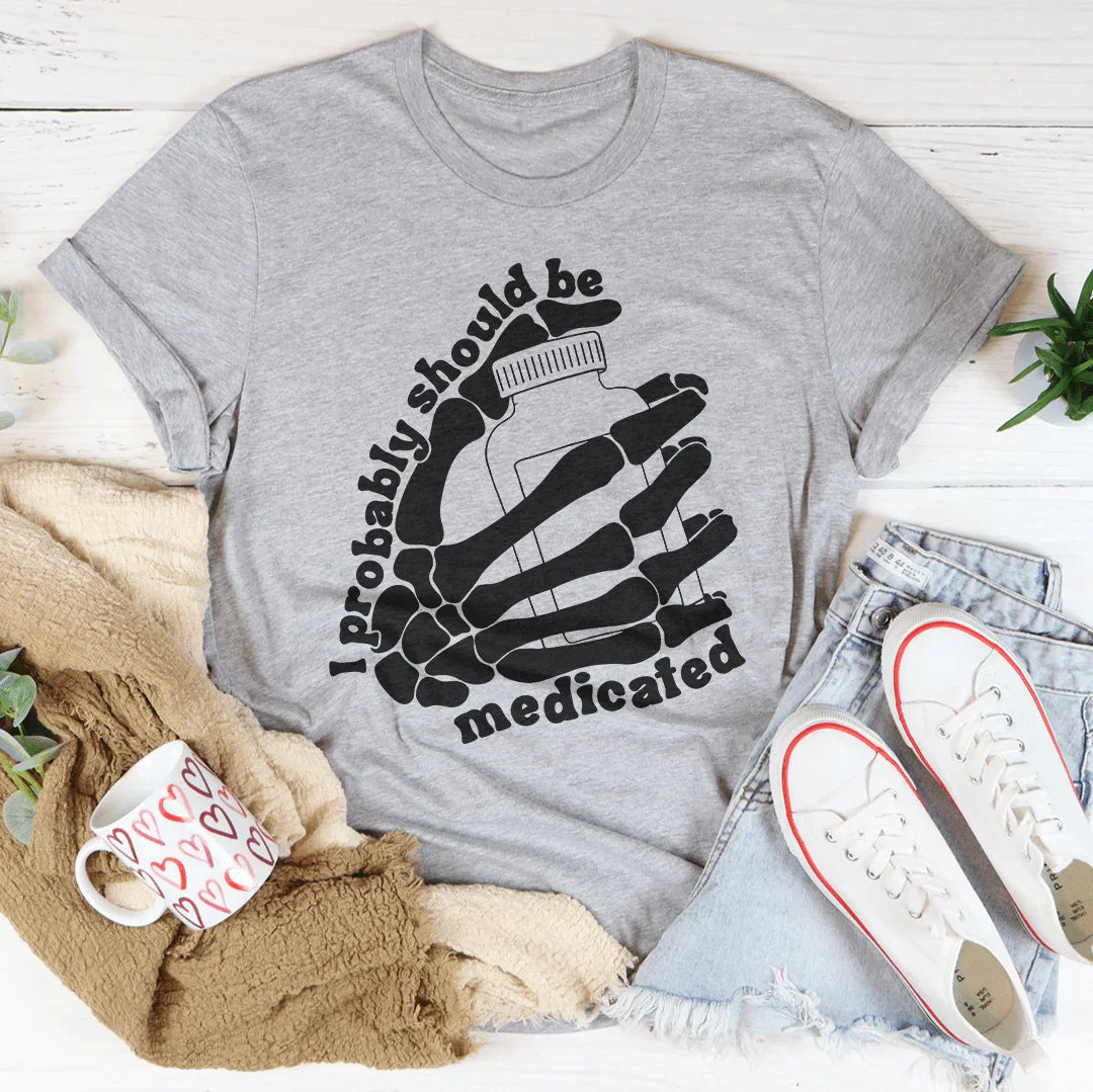 I Probably Should Be Medicated Tee Athletic Heather / S Peachy Sunday T-Shirt