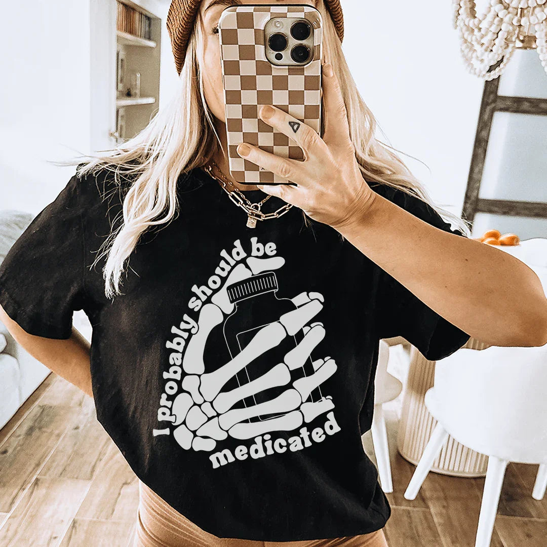 I Probably Should Be Medicated Tee Peachy Sunday T-Shirt