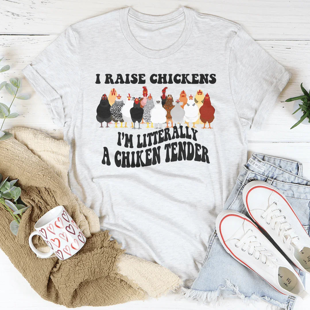 I Raise Chickens I'm Litterally A Chicken Tender Tee White / S Peachy Sunday T-Shirt