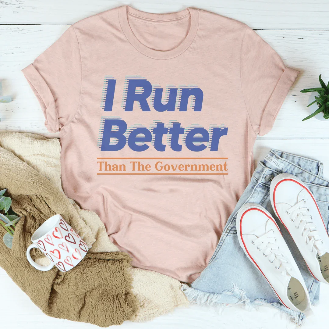 I Run Better Than The Government Tee Heather Prism Peach / S Peachy Sunday T-Shirt