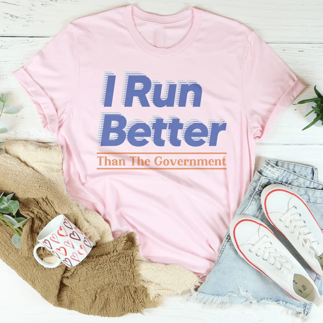 I Run Better Than The Government Tee Pink / M Peachy Sunday T-Shirt