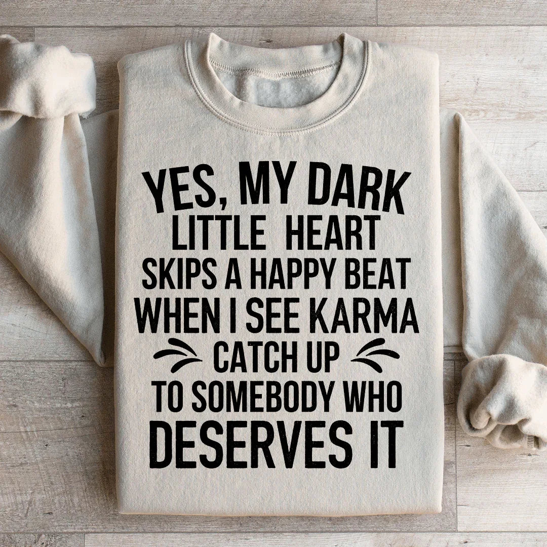 I See Karma Catch Up To Somebody Who Deserves It Sweatshirt Sand / S Peachy Sunday T-Shirt