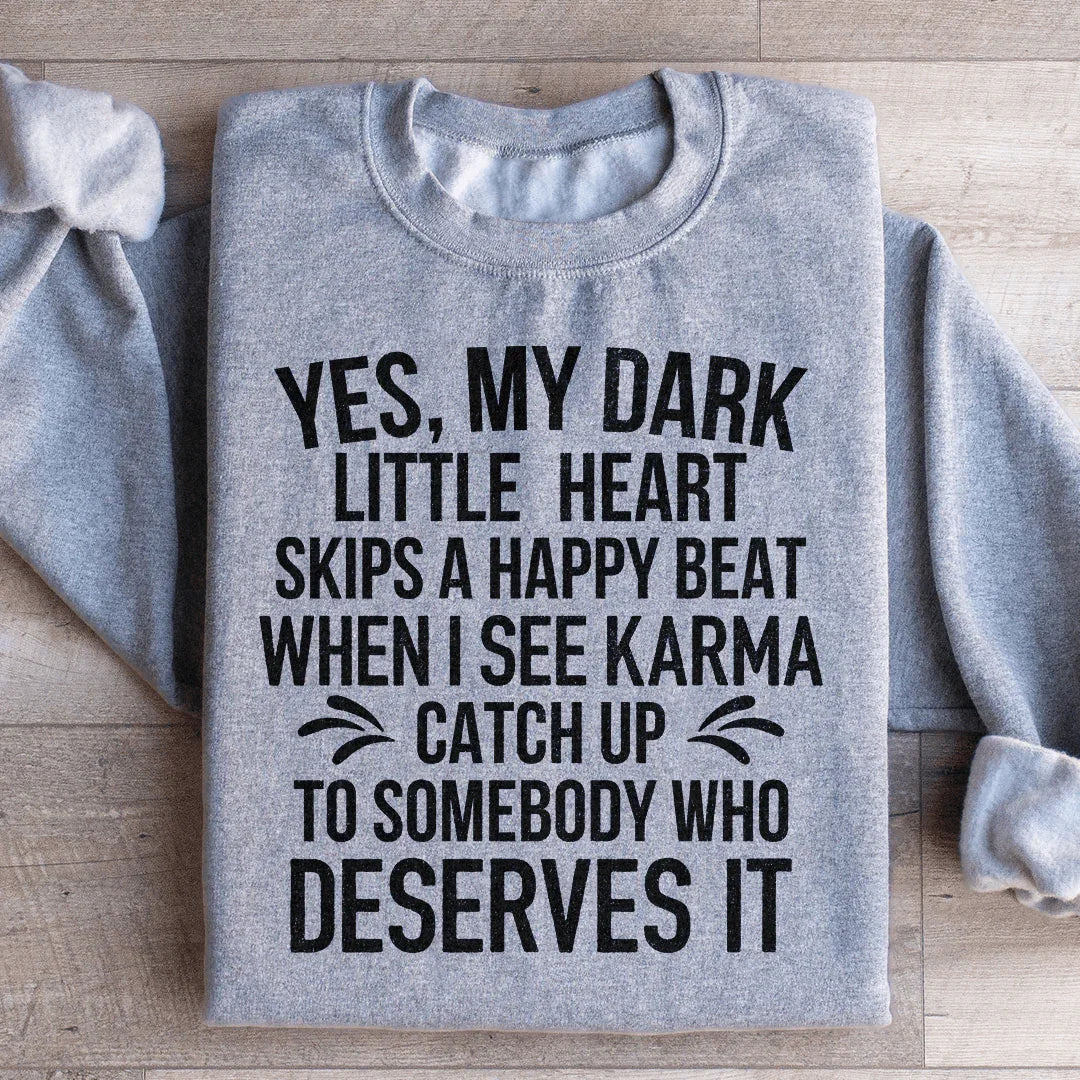I See Karma Catch Up To Somebody Who Deserves It Sweatshirt Sport Grey / S Peachy Sunday T-Shirt