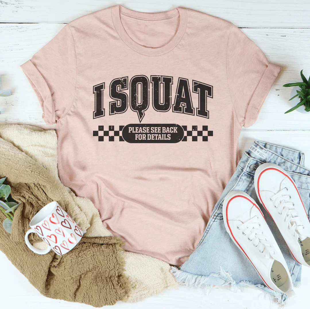 I Squat Please See Back For Details Tee Heather Prism Peach / S Peachy Sunday T-Shirt