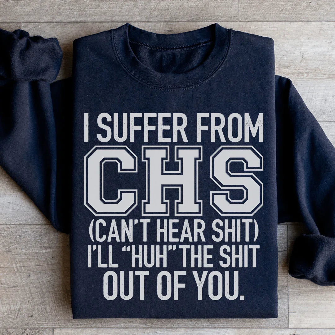 I Suffer From CHS Sweatshirt Peachy Sunday T-Shirt