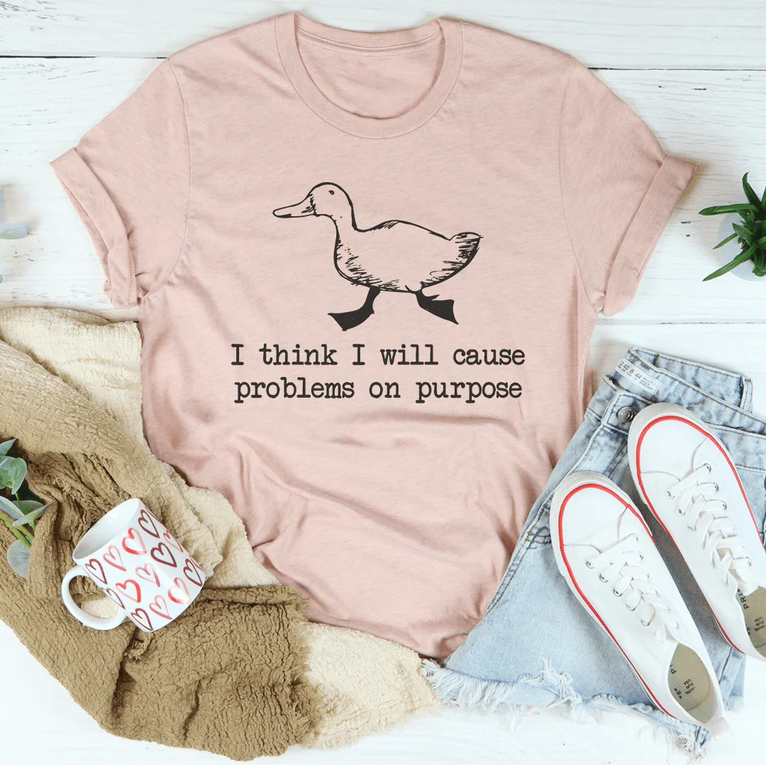 I Think I Will Cause Problems On Purpose Tee Heather Prism Peach / S Peachy Sunday T-Shirt