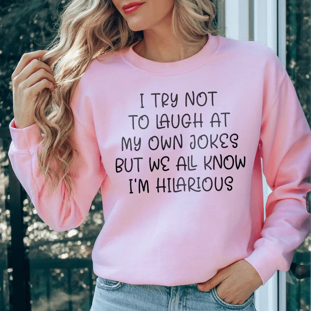 I Try Not To Laugh At My Own Jokes Sweatshirt Light Pink / S Peachy Sunday T-Shirt