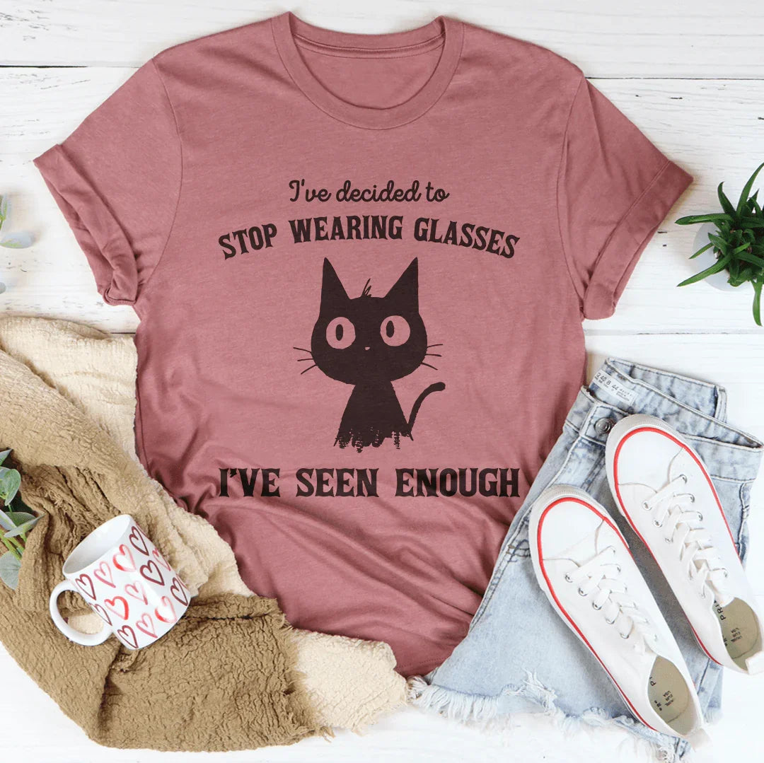 I've Decided to Stop Wearing Glasses I've Seen Enough Tee Mauve / S Peachy Sunday T-Shirt