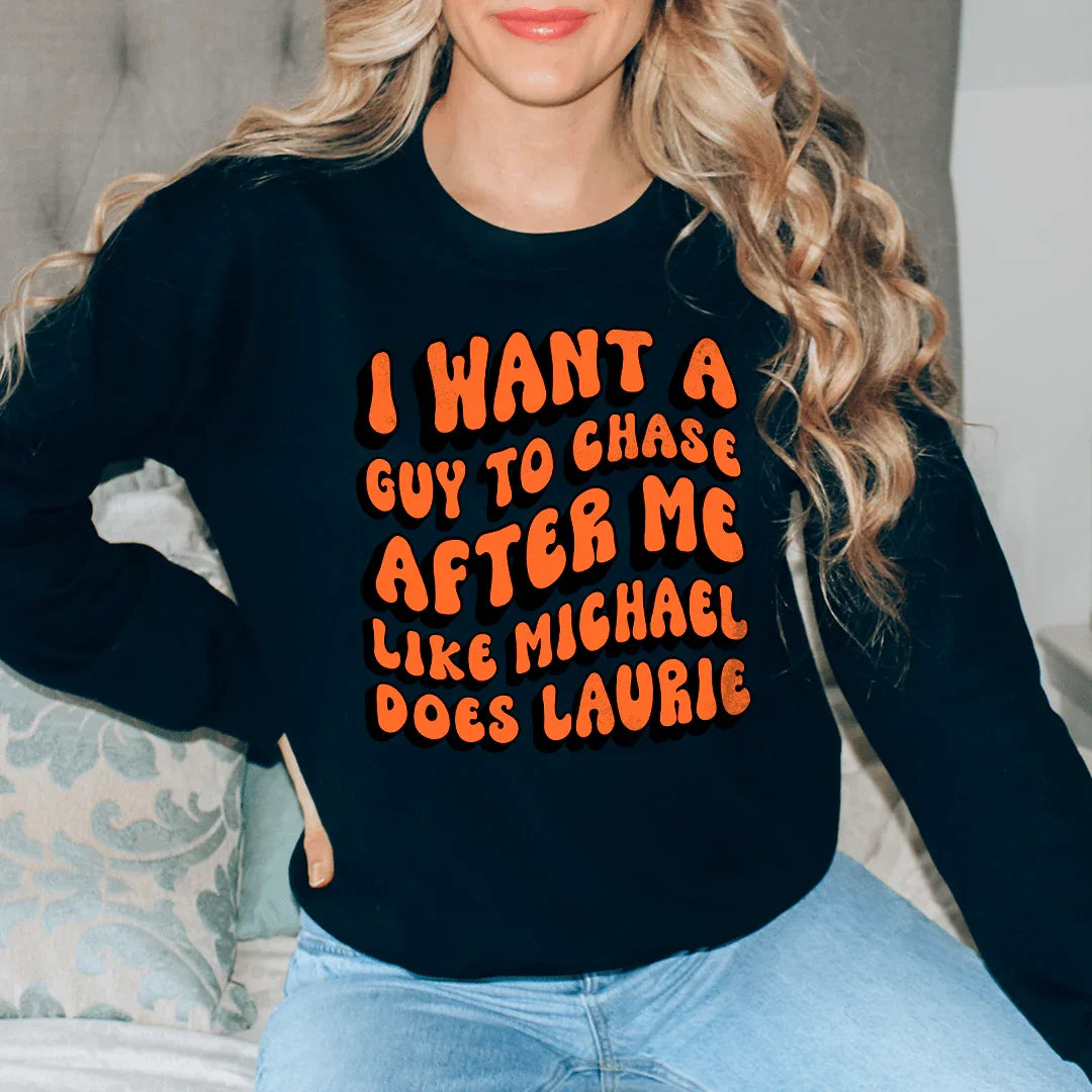 I Want A Guy To Chase After Me Like Michael Does Laurie Tee Black / S Peachy Sunday T-Shirt