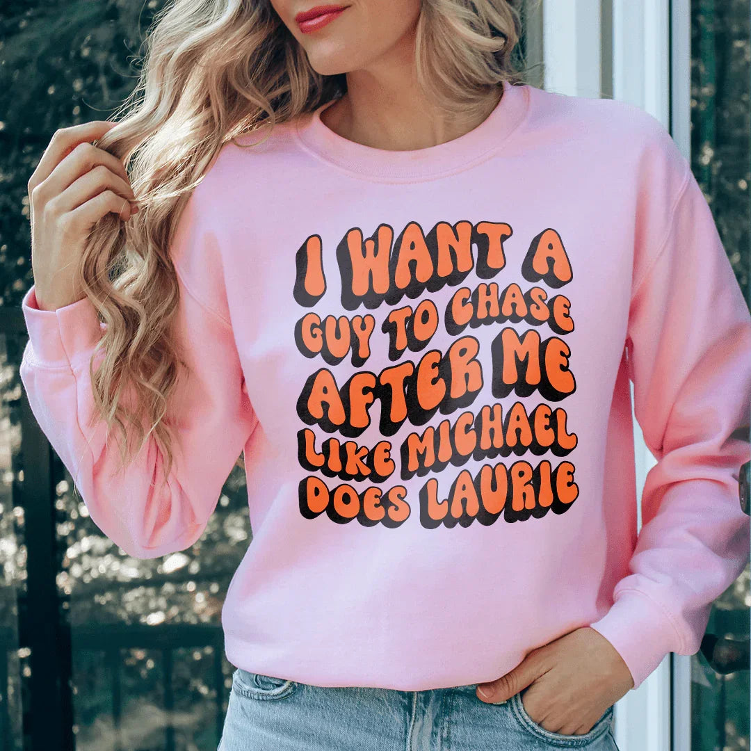 I Want A Guy To Chase After Me Like Michael Does Laurie Tee Light Pink / S Peachy Sunday T-Shirt