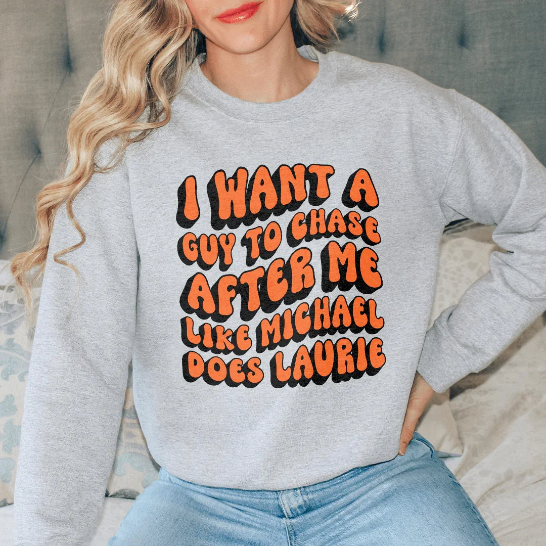 I Want A Guy To Chase After Me Like Michael Does Laurie Tee Sport Grey / S Peachy Sunday T-Shirt