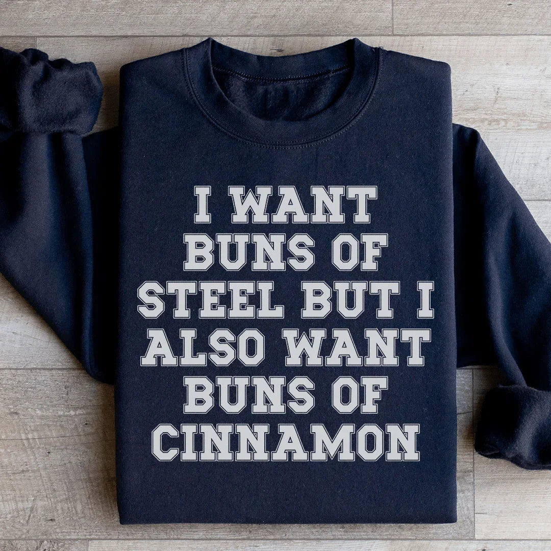 I Want Buns Of Steel Sweatshirt Black / S Peachy Sunday T-Shirt