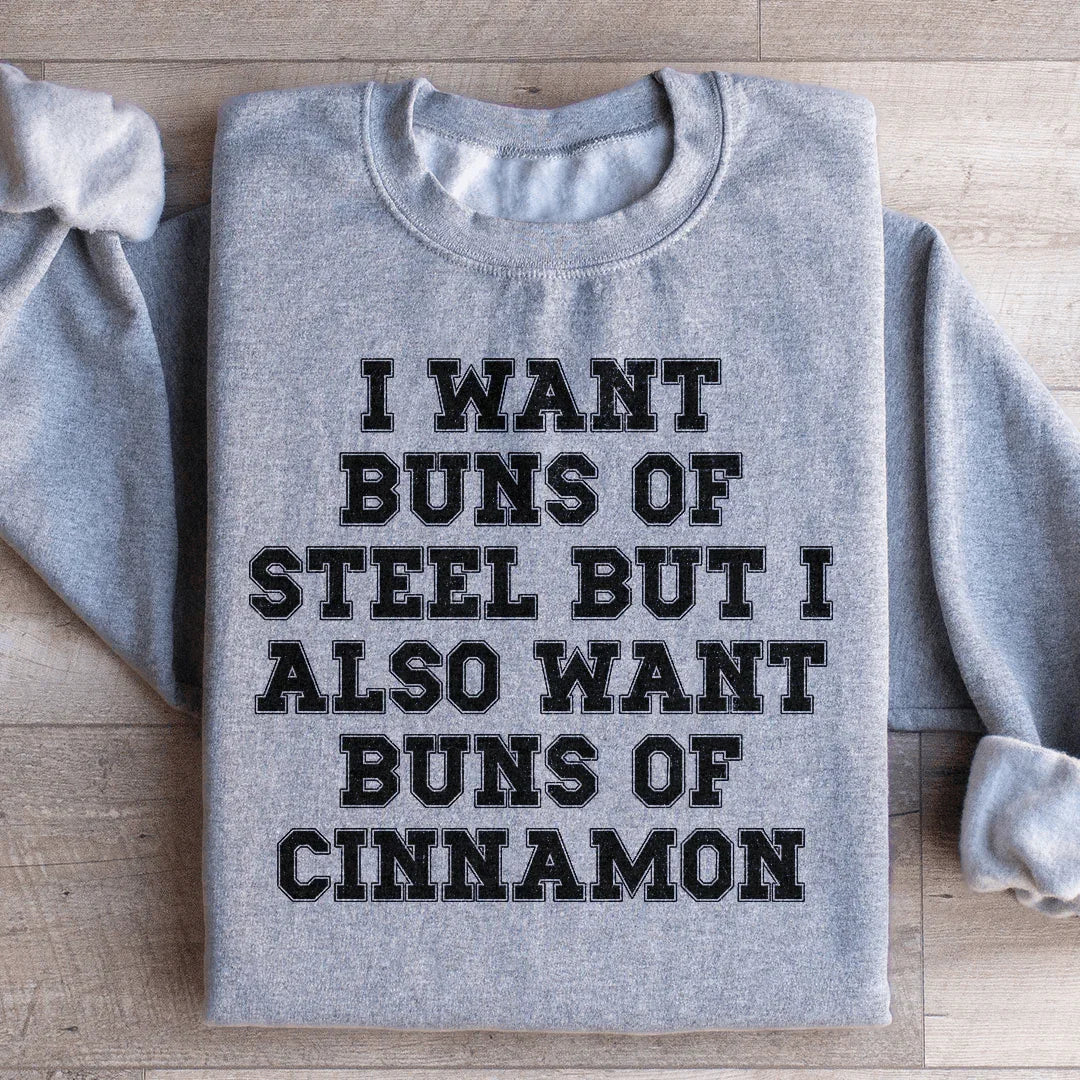 I Want Buns Of Steel Sweatshirt Sport Grey / S Peachy Sunday T-Shirt