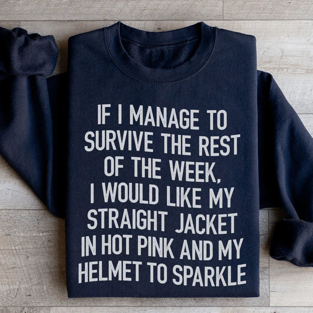 I Would Like My Straight Jacket In Hot Pink & My Helmet To Sparkle Sweatshirt Black / S Peachy Sunday T-Shirt