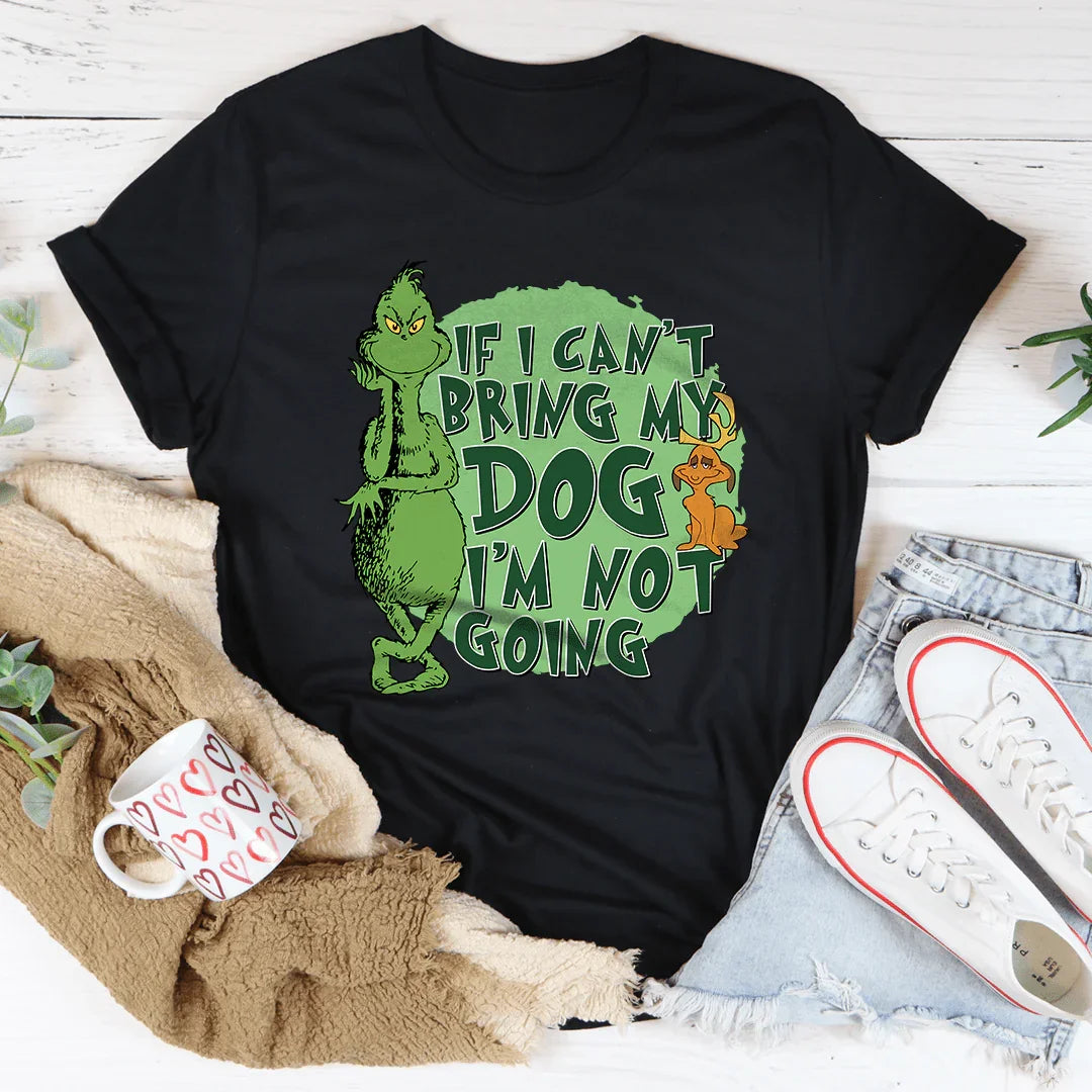 If I Can't Bring My Dog I'm Not Going Tee Peachy Sunday T-Shirt