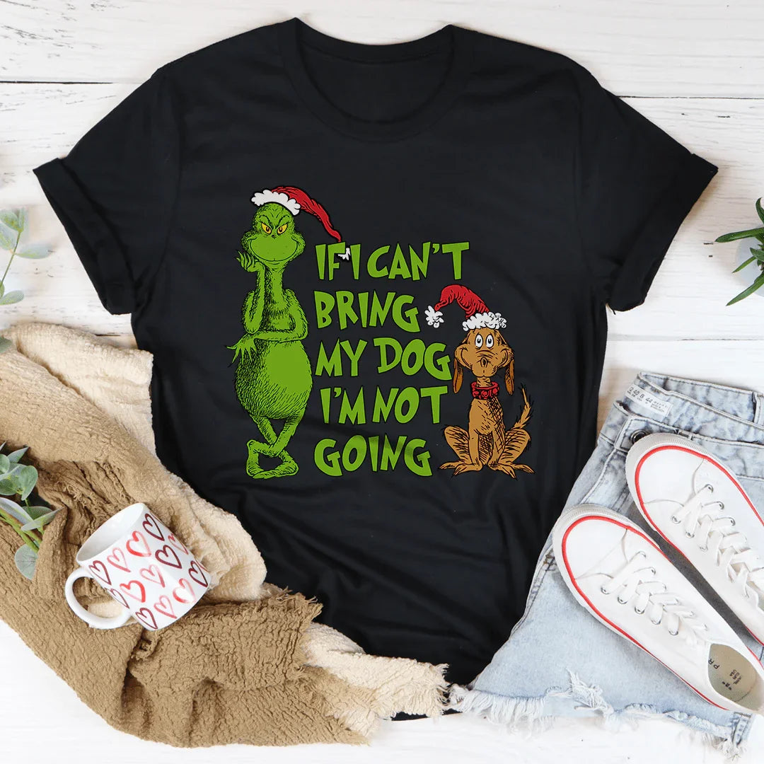 If I Can't Bring My Dog I'm Not Going Tee Printify T-Shirt T-Shirt