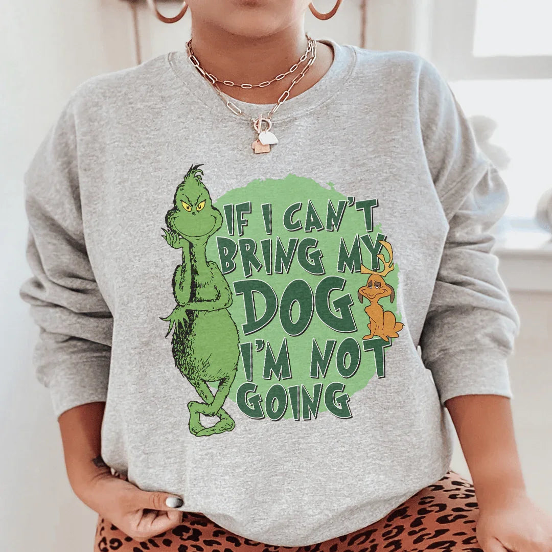 If I Cant Bring My Dog I'm Not Going Sweatshirt S / Sport Grey Printify Sweatshirt T-Shirt