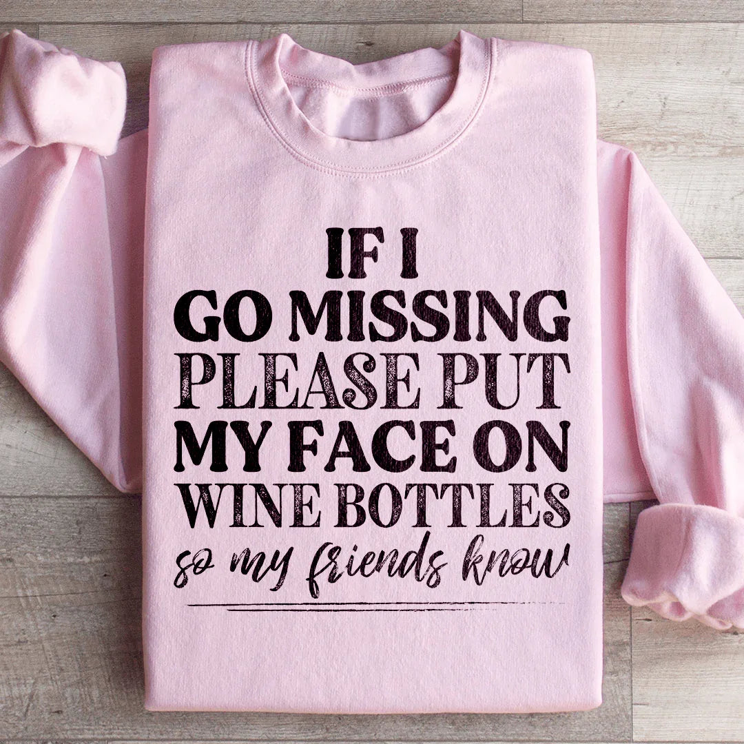If I Go Missing Sweatshirt Light Pink / S Peachy Sunday T-Shirt