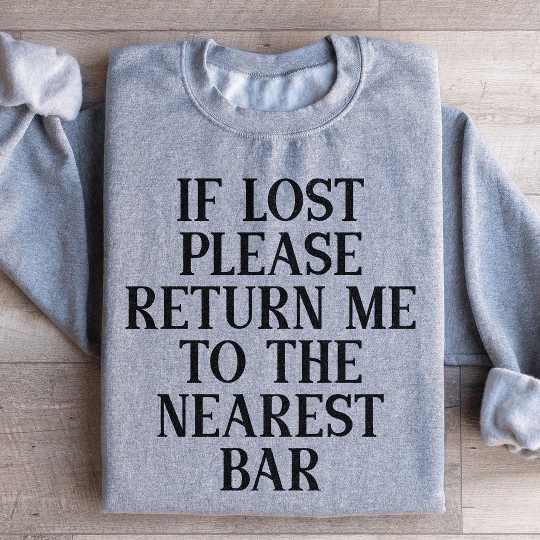 If Lost Please Return Me To The Nearest Bar Sweatshirt Sport Grey / S Peachy Sunday T-Shirt
