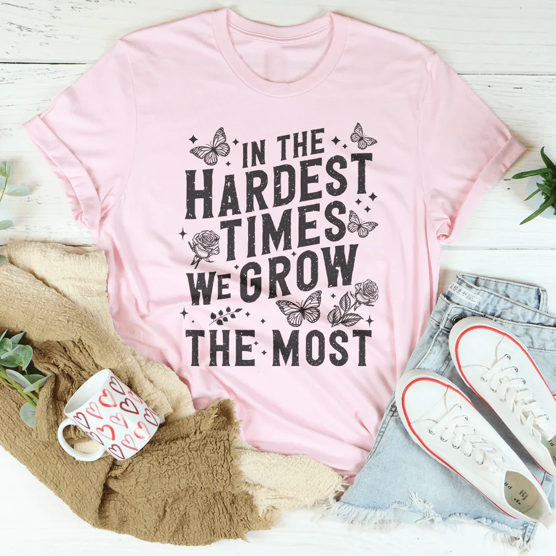In The Hardest Times We Grow The Most Tee Pink / S Peachy Sunday T-Shirt
