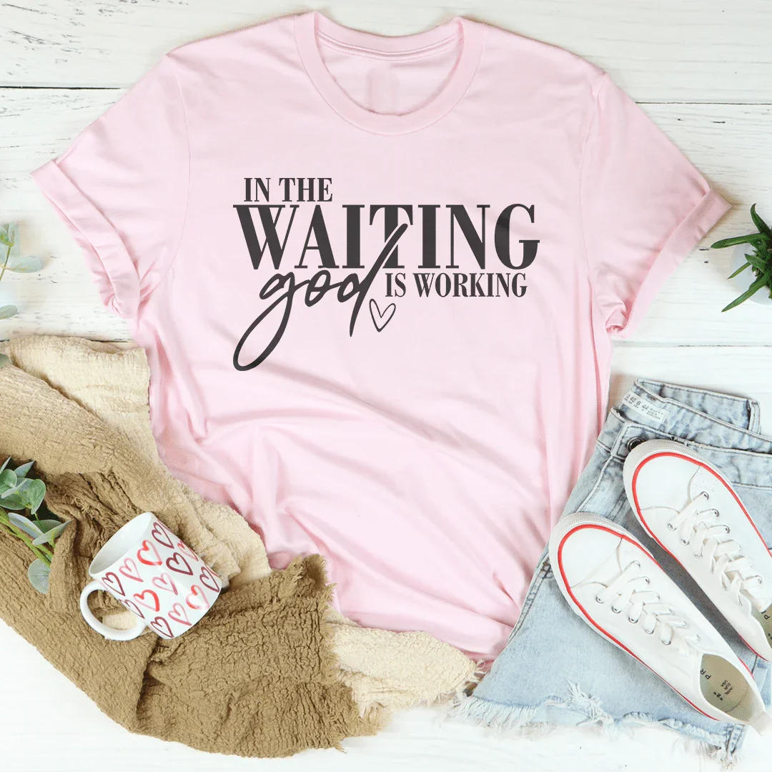 In The Waiting God Is Working Tee Pink / S Peachy Sunday T-Shirt