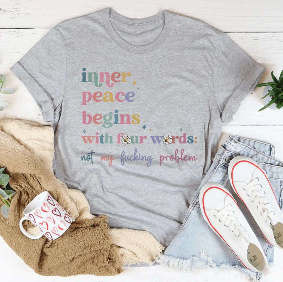 Inner Peace Begins With Four Words Tee Athletic Heather / S Peachy Sunday T-Shirt