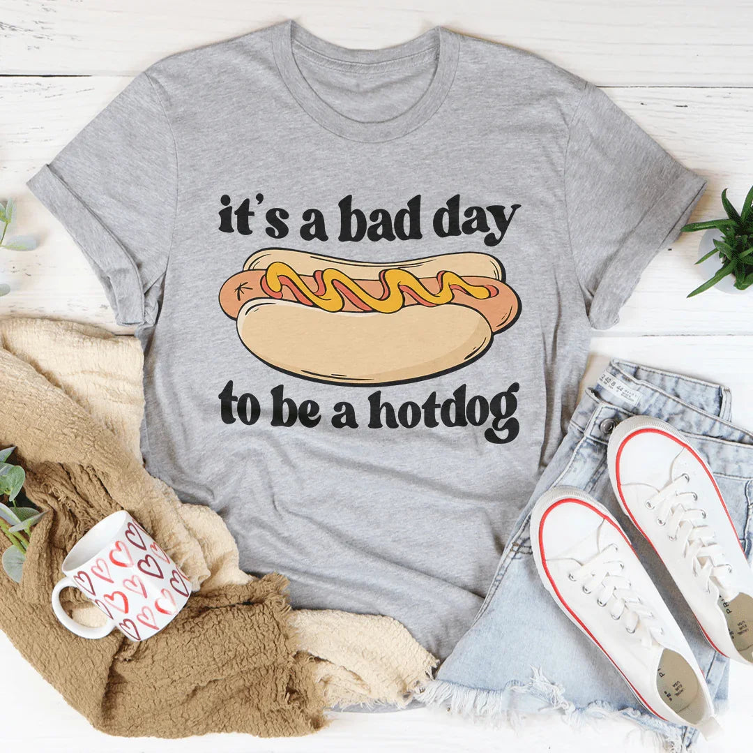 It's A Bad Day To Be A Hotdog Tee Athletic Heather / S Peachy Sunday T-Shirt