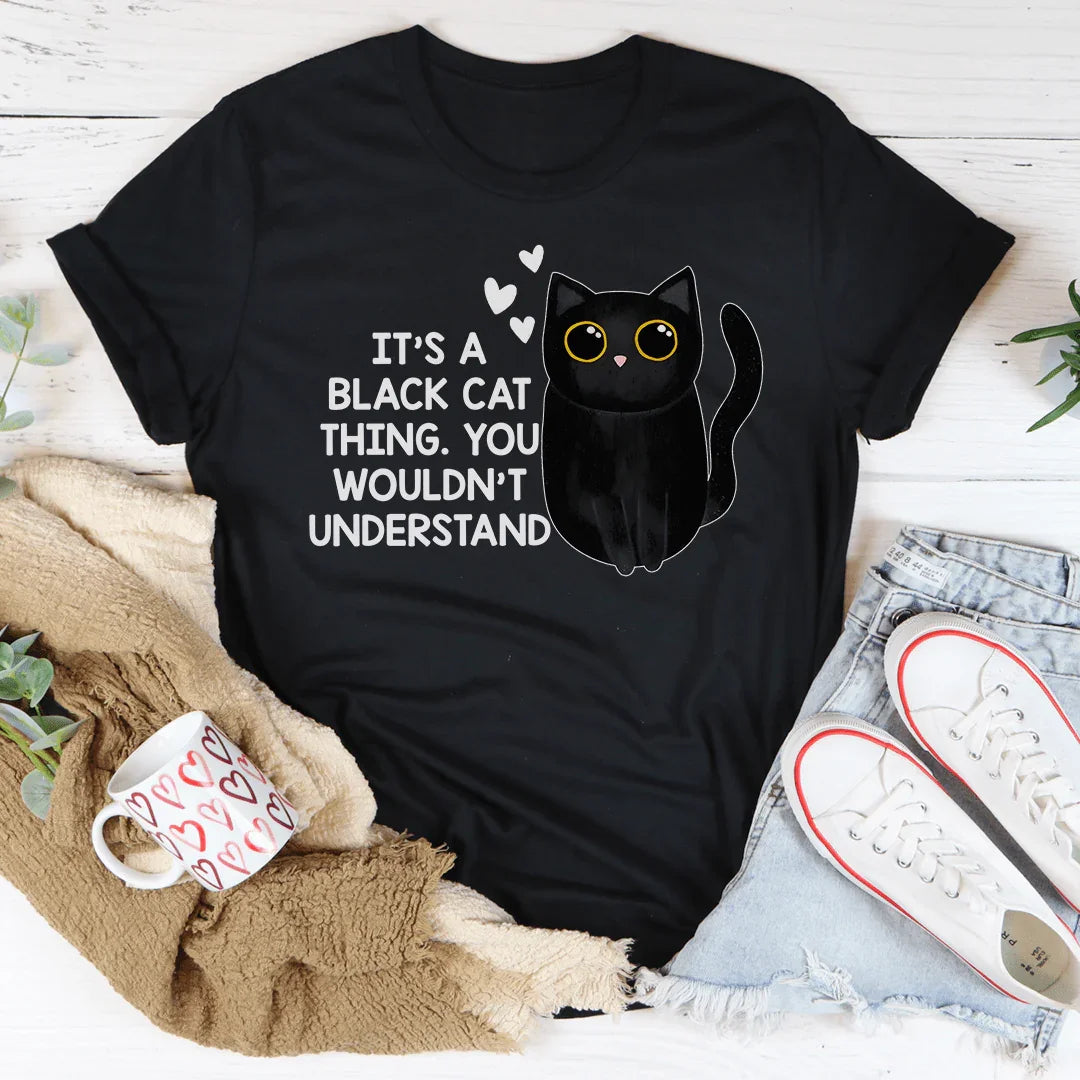 It’s A Black Cat Think You Wouldn't Understand Tee Black Heather / S Peachy Sunday T-Shirt