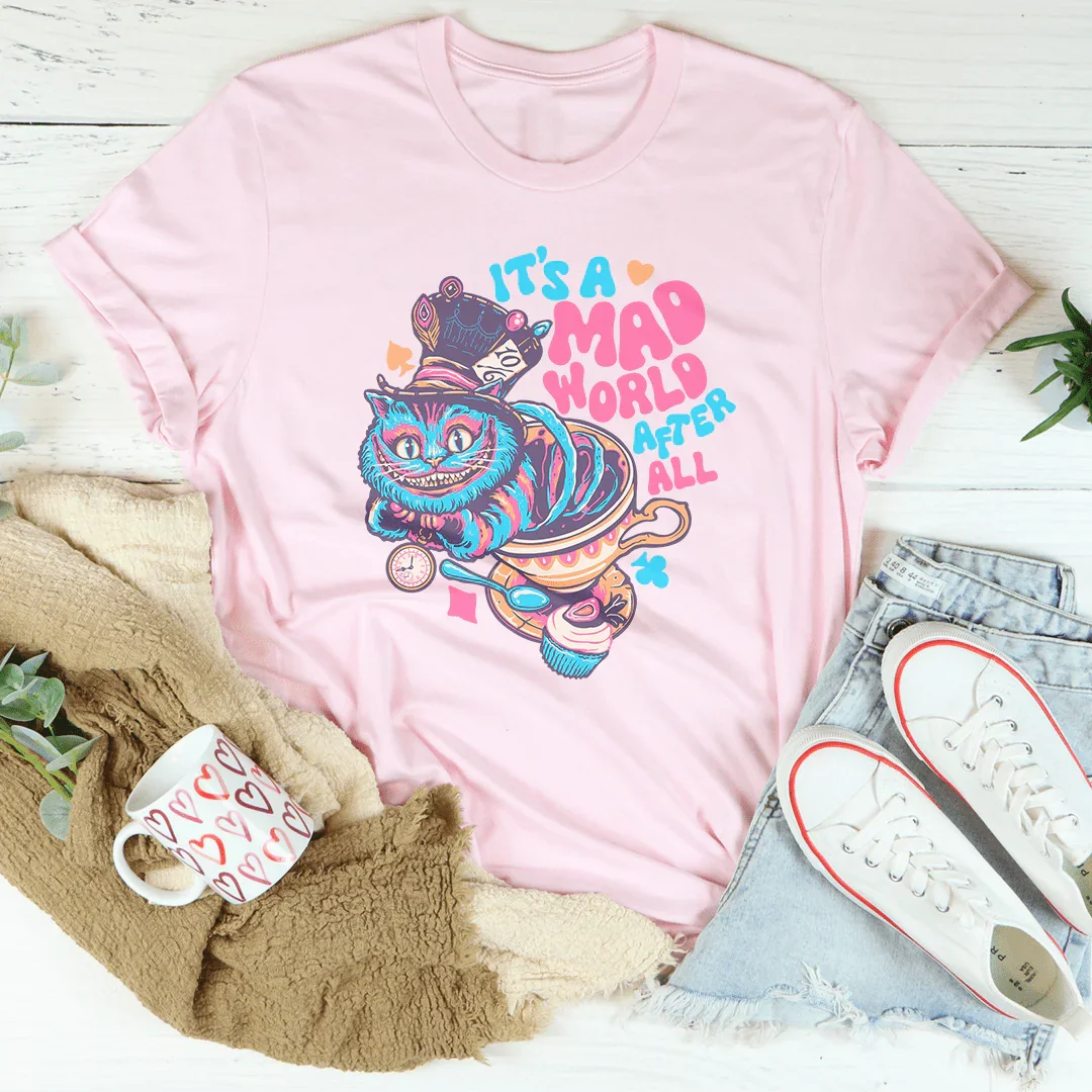 It's A Mad World After All Tee Pink / S Printify T-Shirt T-Shirt