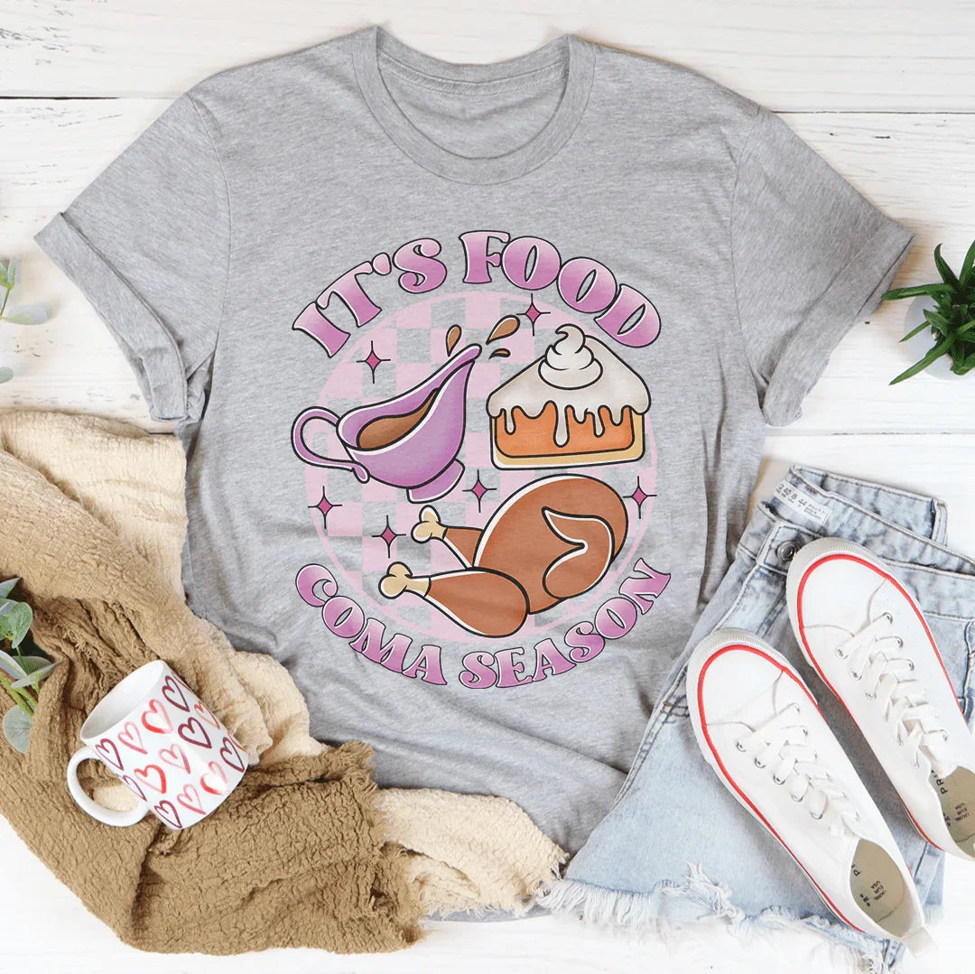 It's Food Coma Season Tee Athletic Heather / S Peachy Sunday T-Shirt