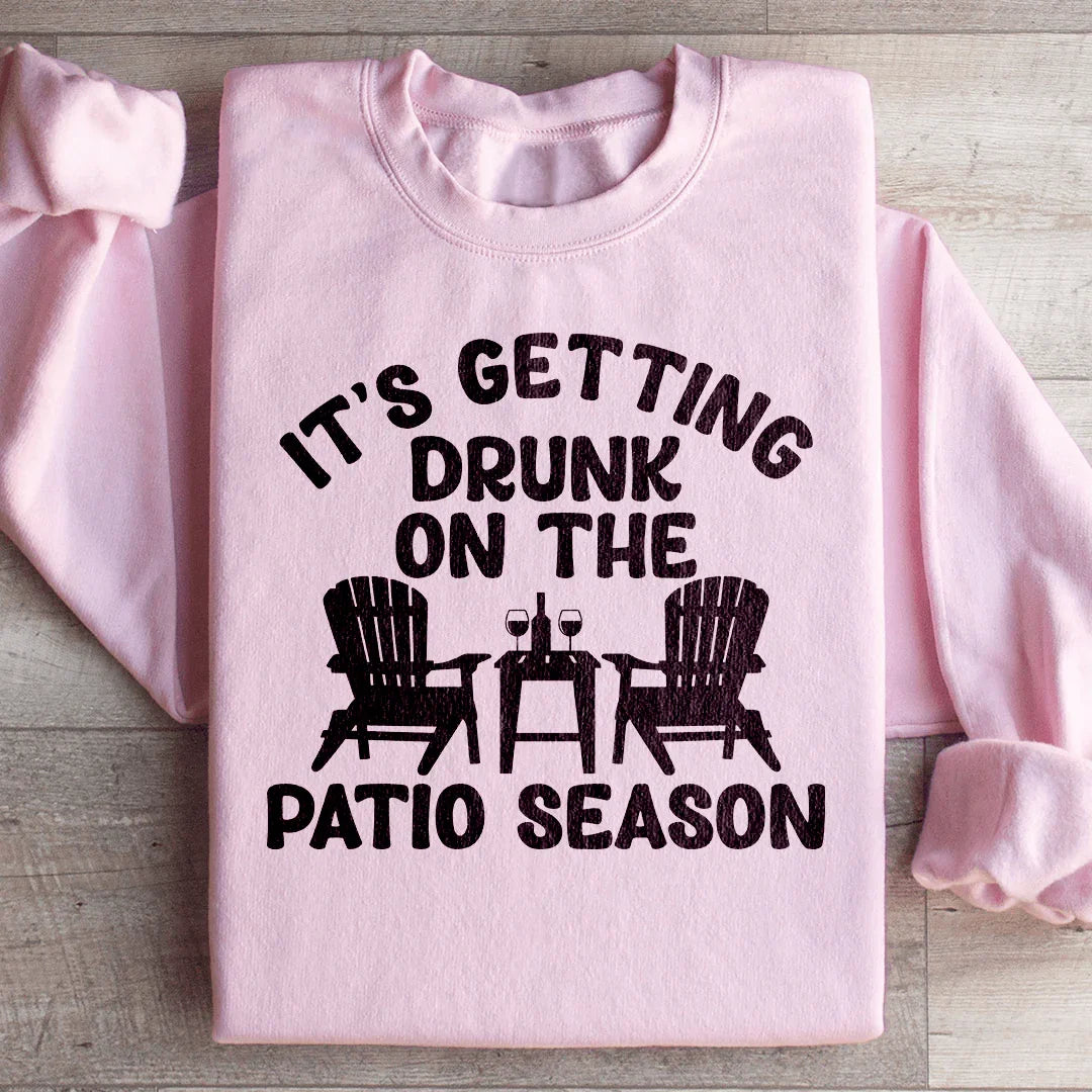 It's Getting Drunk On The Patio Season Sweatshirt Light Pink / S Peachy Sunday T-Shirt