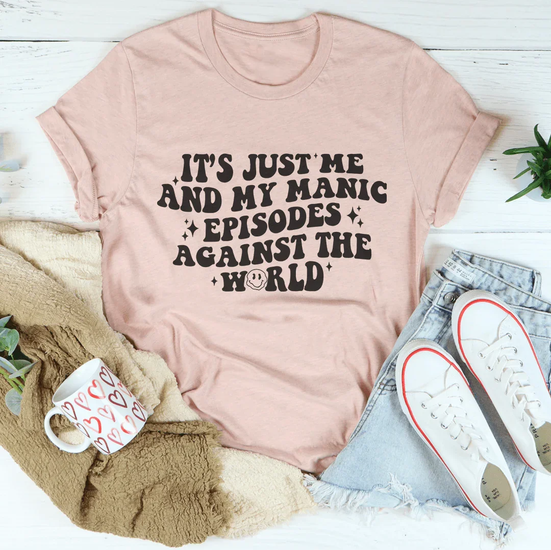 It's Just Me And My Manic Episodes Tee Heather Prism Peach / S Peachy Sunday T-Shirt
