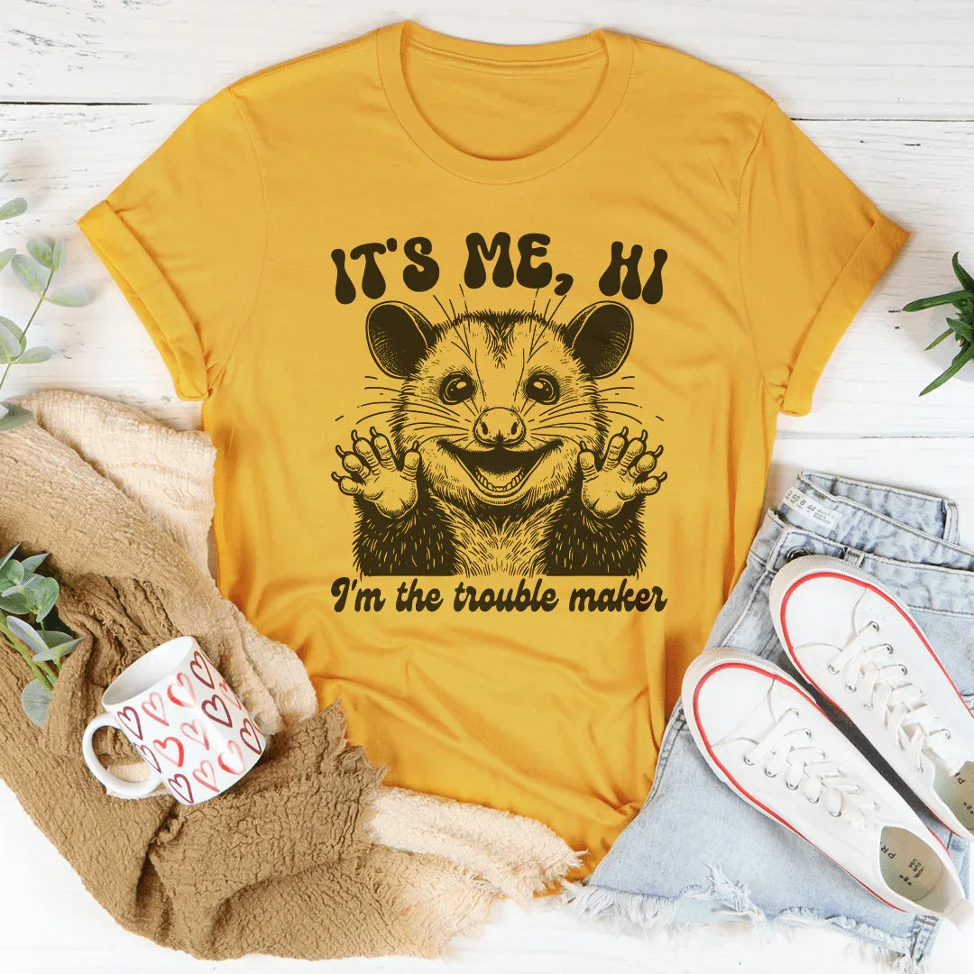 It's me Hi I'm The Trouble Maker Tee Mustard / S Peachy Sunday T-Shirt
