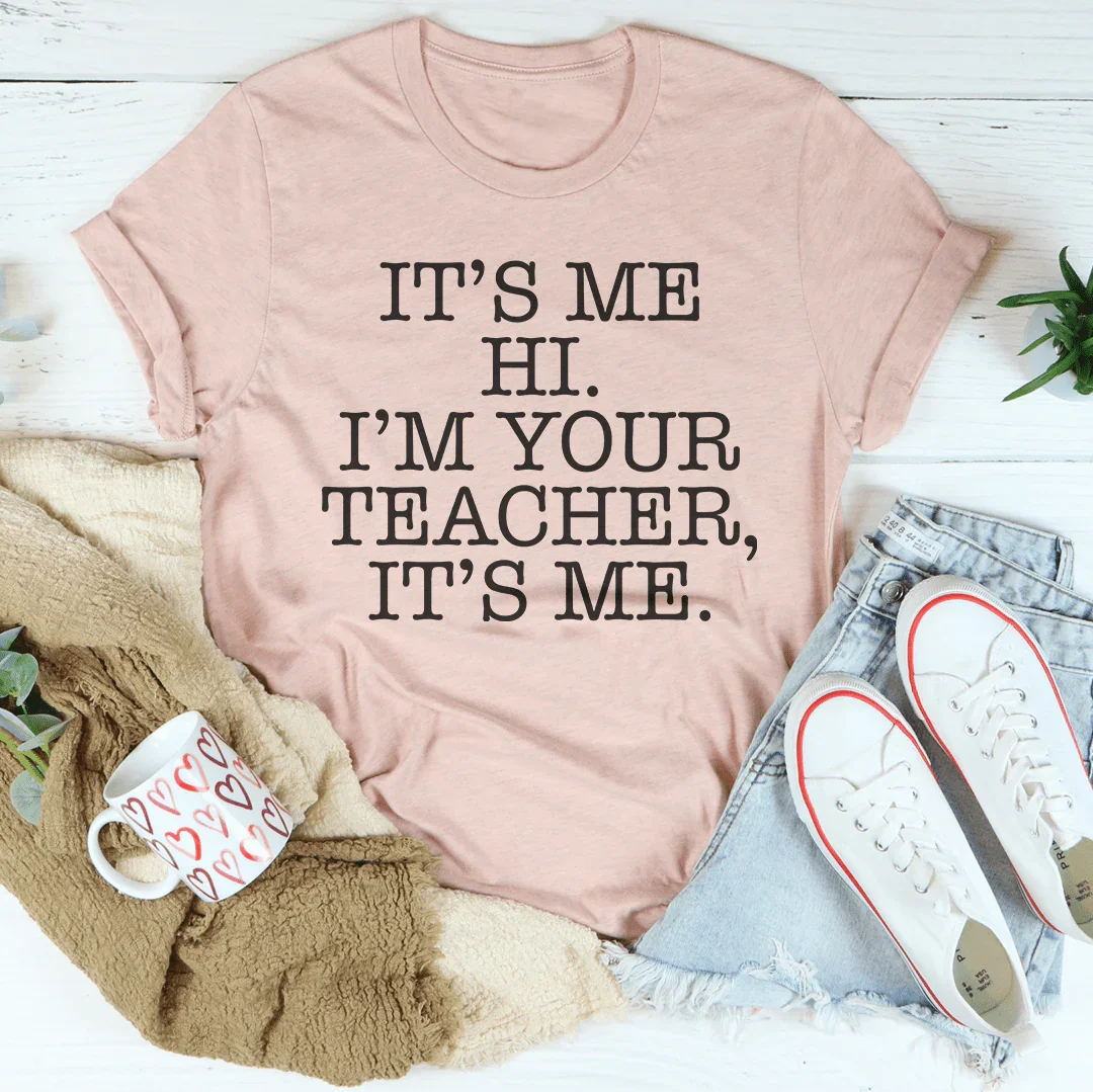 It’s Me Hi I’m Your Teacher It's Me Tee Heather Prism Peach / S Peachy Sunday T-Shirt