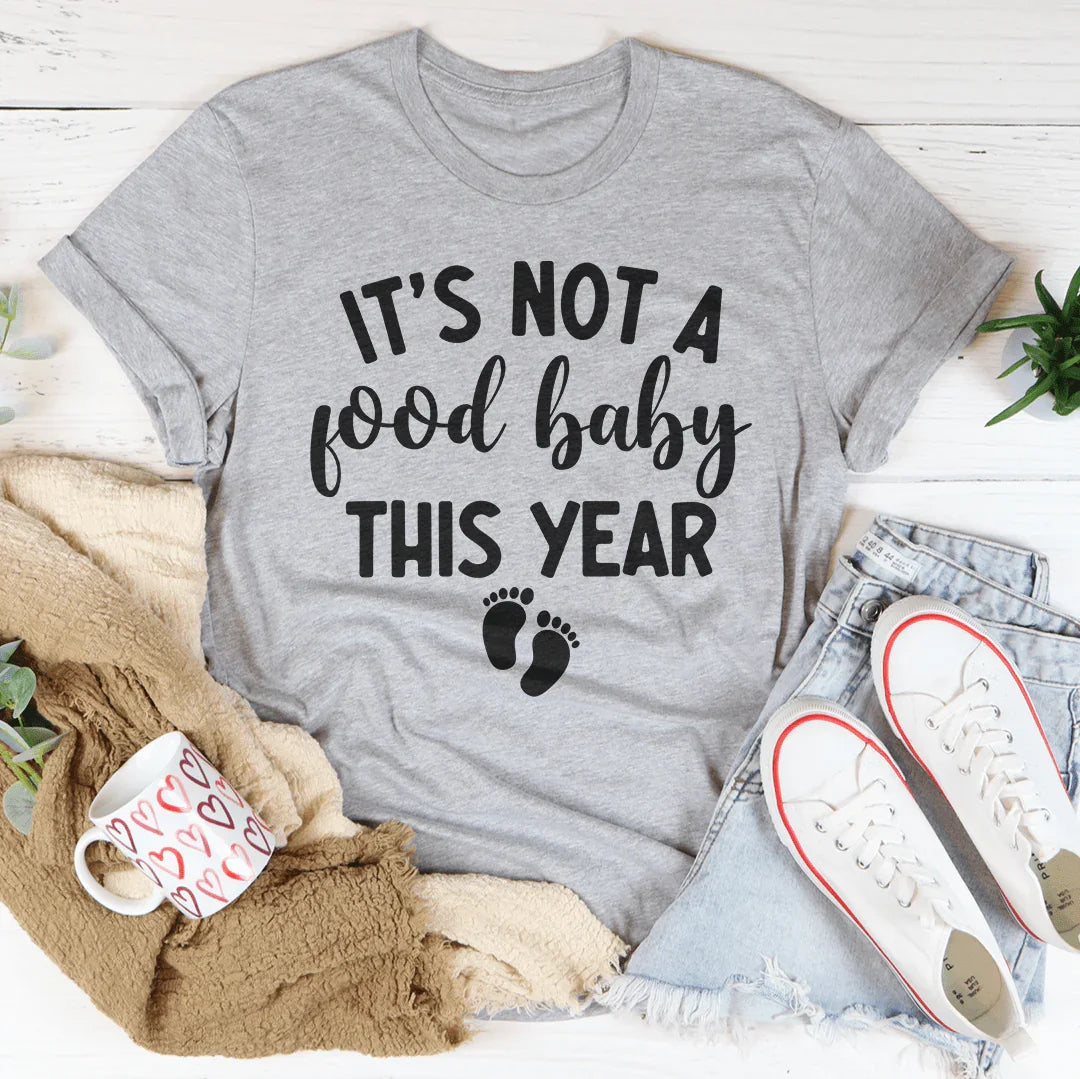 It's Not A Food Baby This Year Tee Athletic Heather / S Peachy Sunday T-Shirt