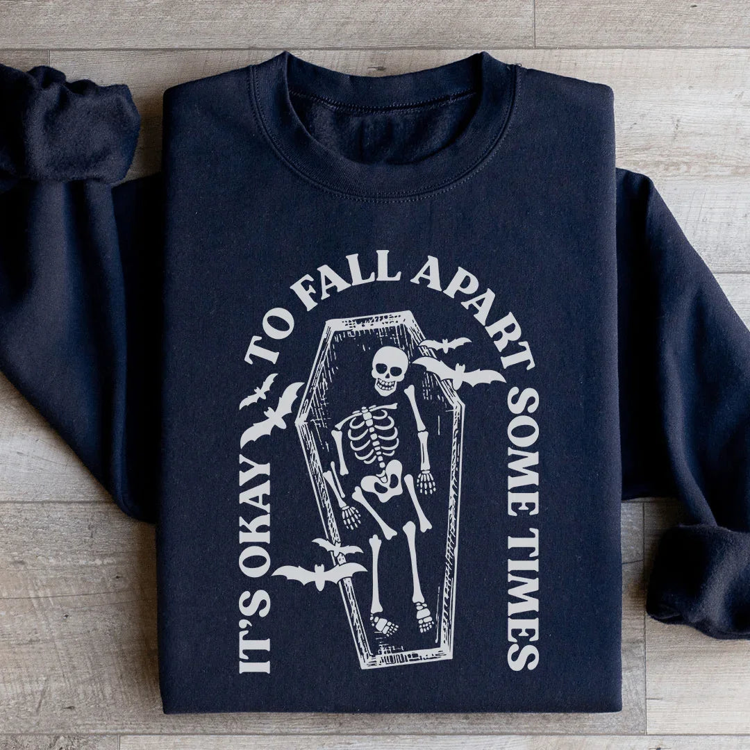 It's Okay To Fall Apart Some Times Sweatshirt Black / S Peachy Sunday T-Shirt