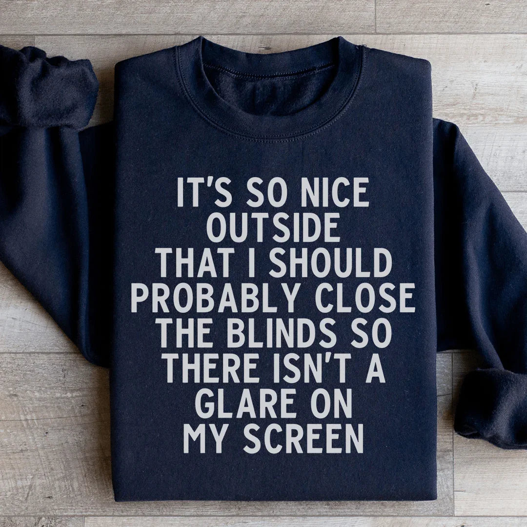 It's So Nice Outside Sweatshirt Black / S Peachy Sunday T-Shirt