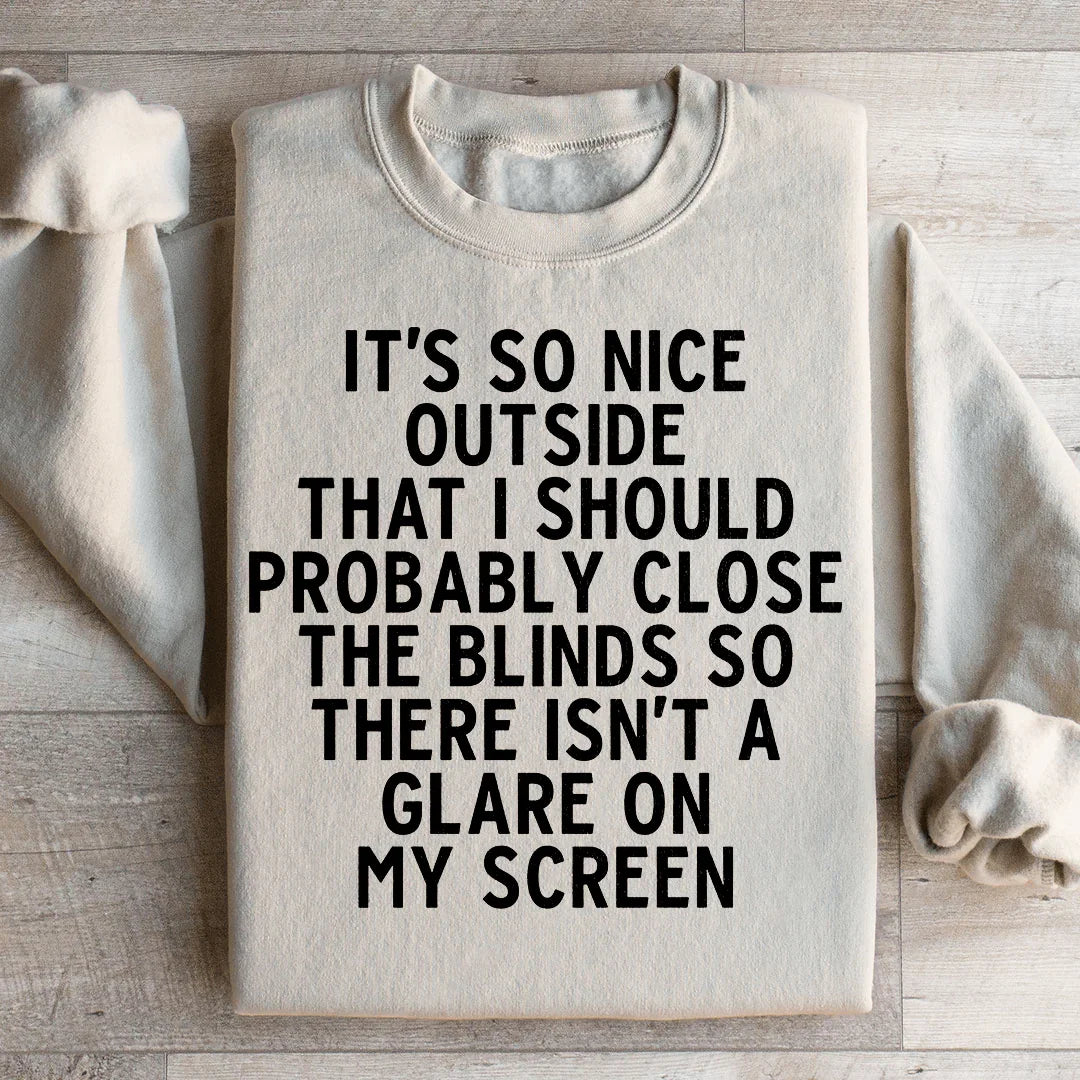 It's So Nice Outside Sweatshirt Sand / S Peachy Sunday T-Shirt