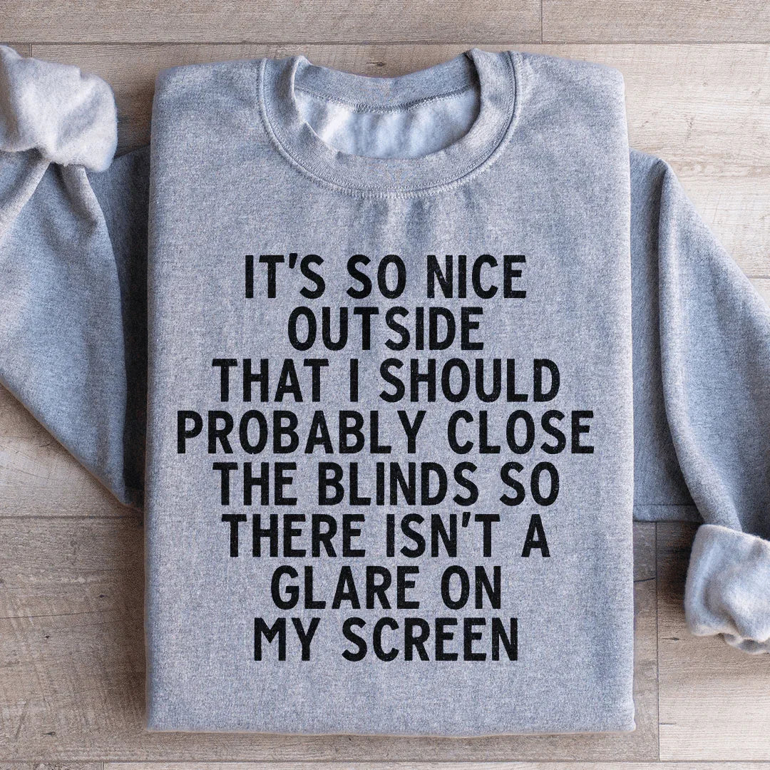 It's So Nice Outside Sweatshirt Sport Grey / S Peachy Sunday T-Shirt