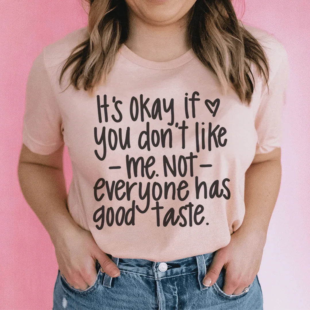 Its Okay If You Don't Like Me Not Everyone Tee Heather Prism Peach / S Peachy Sunday T-Shirt