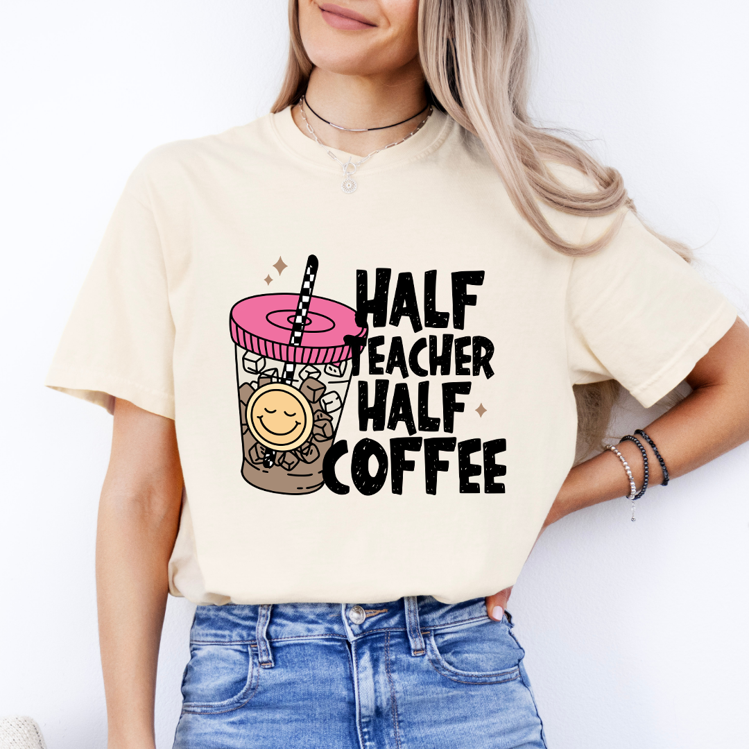 Half Teacher Half Coffee Tee