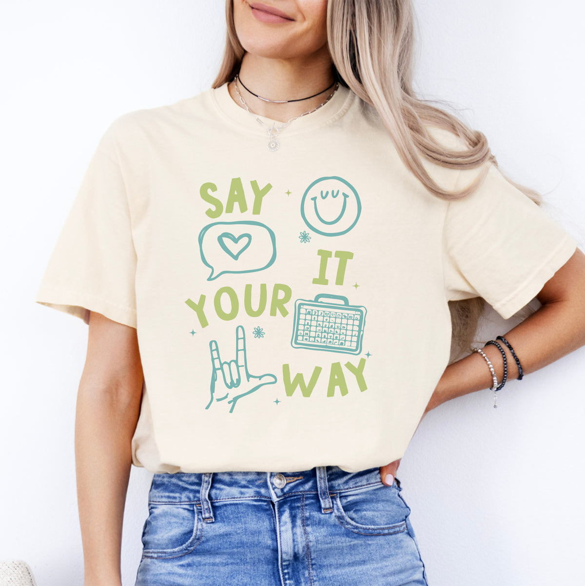 Say It Your Way Tee