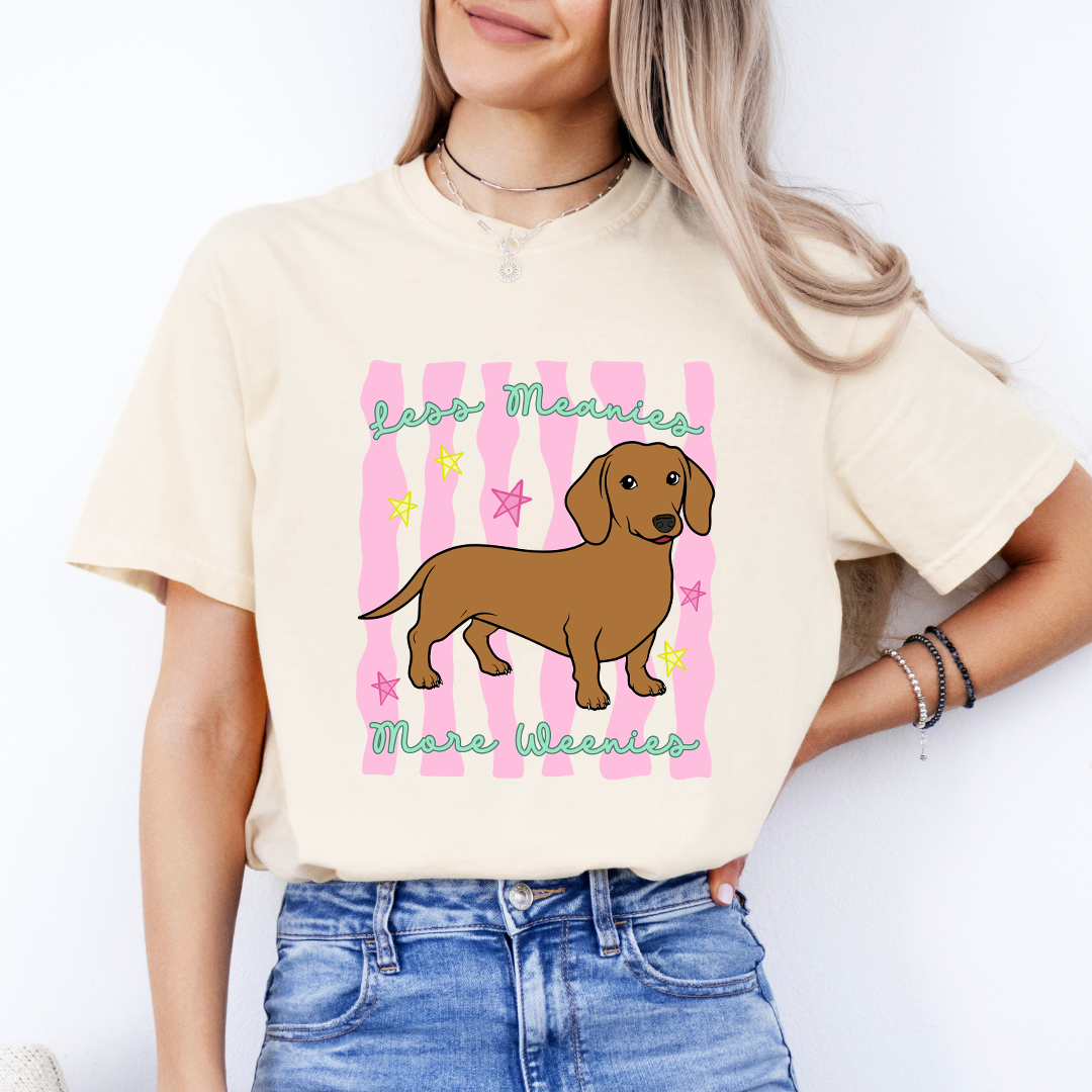 Less Meanies More Weenies Tee
