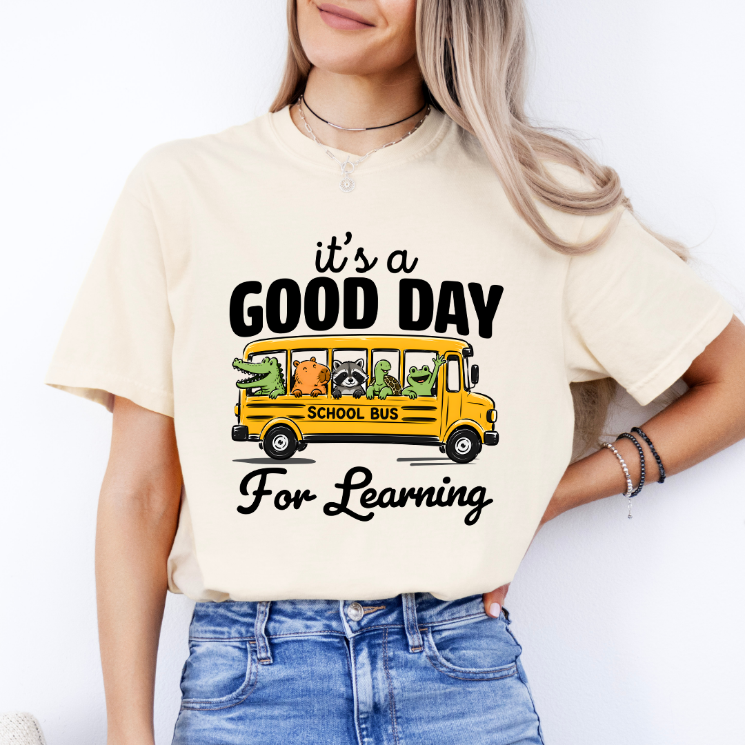 It's A Good Day For Learning Tee