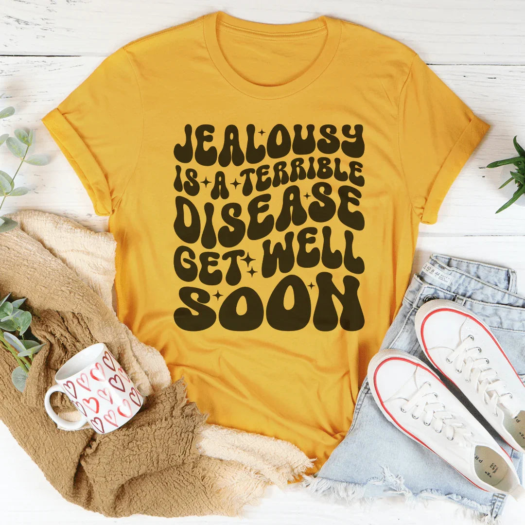 Jealousy Is A Terrible Disease Get Well Soon Tee Mustard / S Peachy Sunday T-Shirt