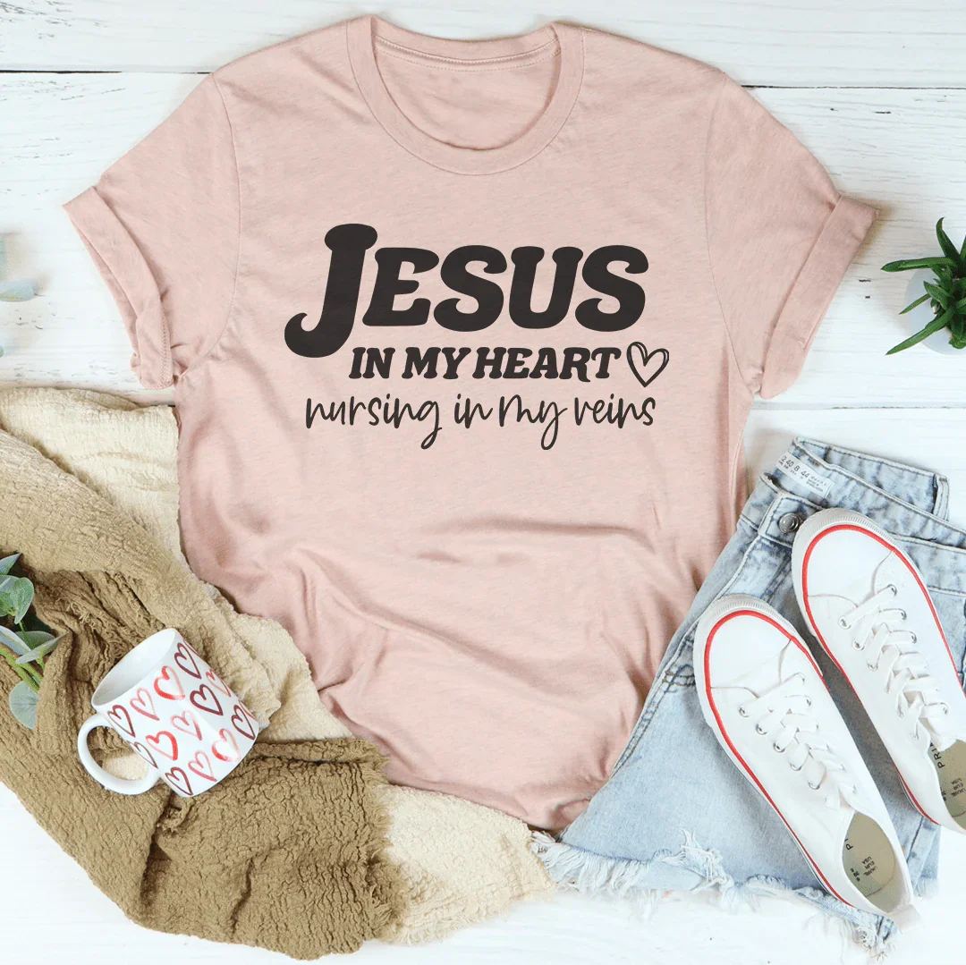 Jesus In My Heart Nursing In My Veins Tee Heather Prism Peach / S Peachy Sunday T-Shirt