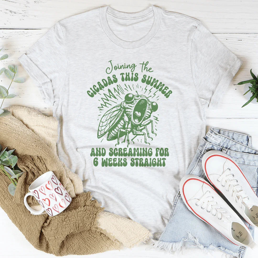 Joining The Cicadas This Summer And Screaming For 6 Weeks Straight Tee Ash / S Peachy Sunday T-Shirt